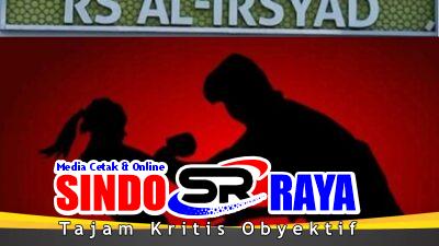 Kasus Dugaan Pelecehan Seksual Seret Oknum Nakes RS Al-Irsyad Surabaya