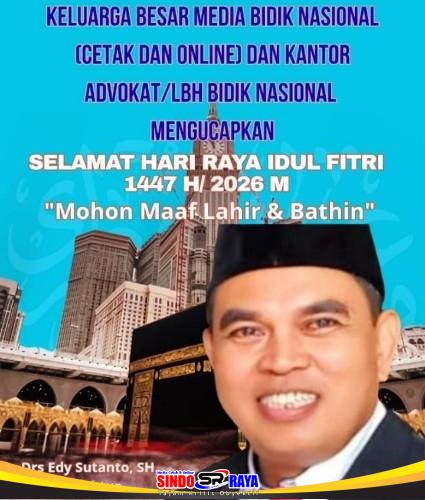 Selamat Hari Raya Idulfitri 1447 H Media Bidik Nasional dan LBH Bidik Nasional oleh Drs Edy Susanto