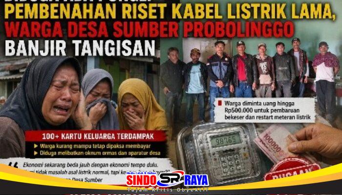 Diduga Ada Pungli Pembenahan Kabel Listrik PLN, Ratusan Warga Desa Sumber Probolinggo Menjerit