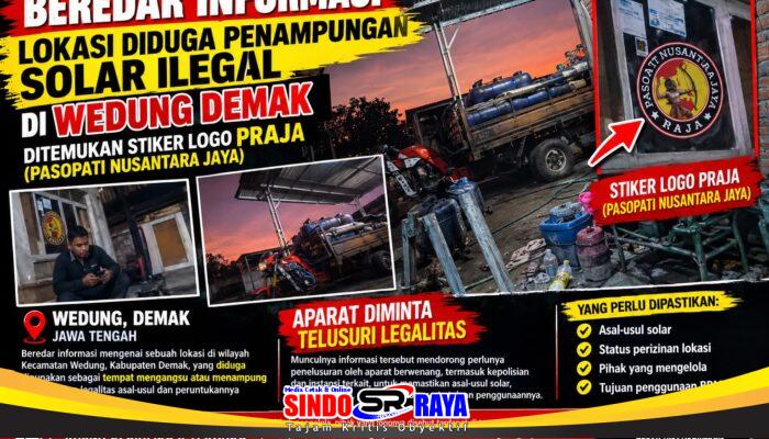 Beredar Informasi Lokasi Diduga Penampungan Solar Ilegal di Wedung Demak, Stiker Logo PRAJA Jadi Sorotan